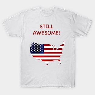 USA Still Awesome T-Shirt